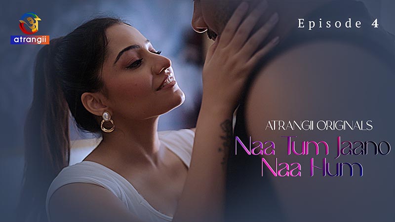 Naa Tum Jaano Naa Hum | Season 01 | Episode 04
